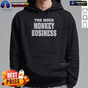 Alternative view of Awesome Too Much Monkey Business T-Shirt