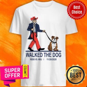 Awesome Walked The Dog Rebs Vs Msu Shirt