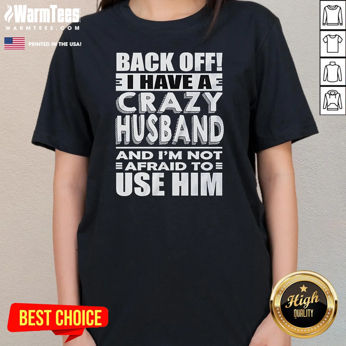 Good Back Off I Have A Crazy And Im Not Afraid To Use Him Text Shirt - Image 2