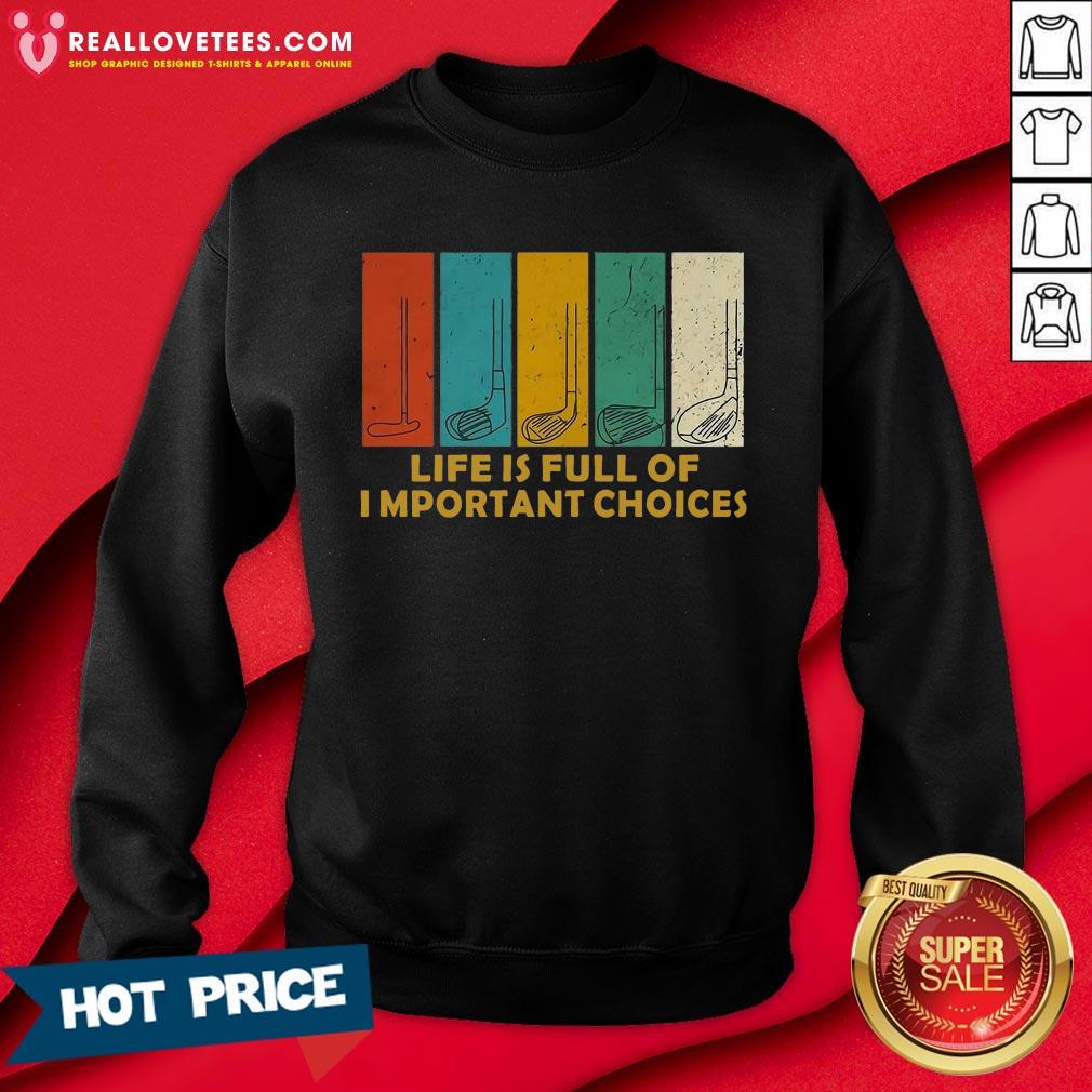 Top Life Is Full of Important Choices Golf Player Funny Novelty Men's Cotton Shirt - Image 3