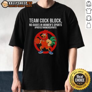 Awesome Team Cock Block No Dudes In Women's Sports T-Shirt