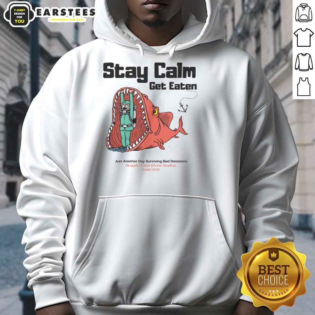 Funny Stay Calm Get Eaten Just Another Day Surviving Bad Decisions Diver T-Shirt - Image 2