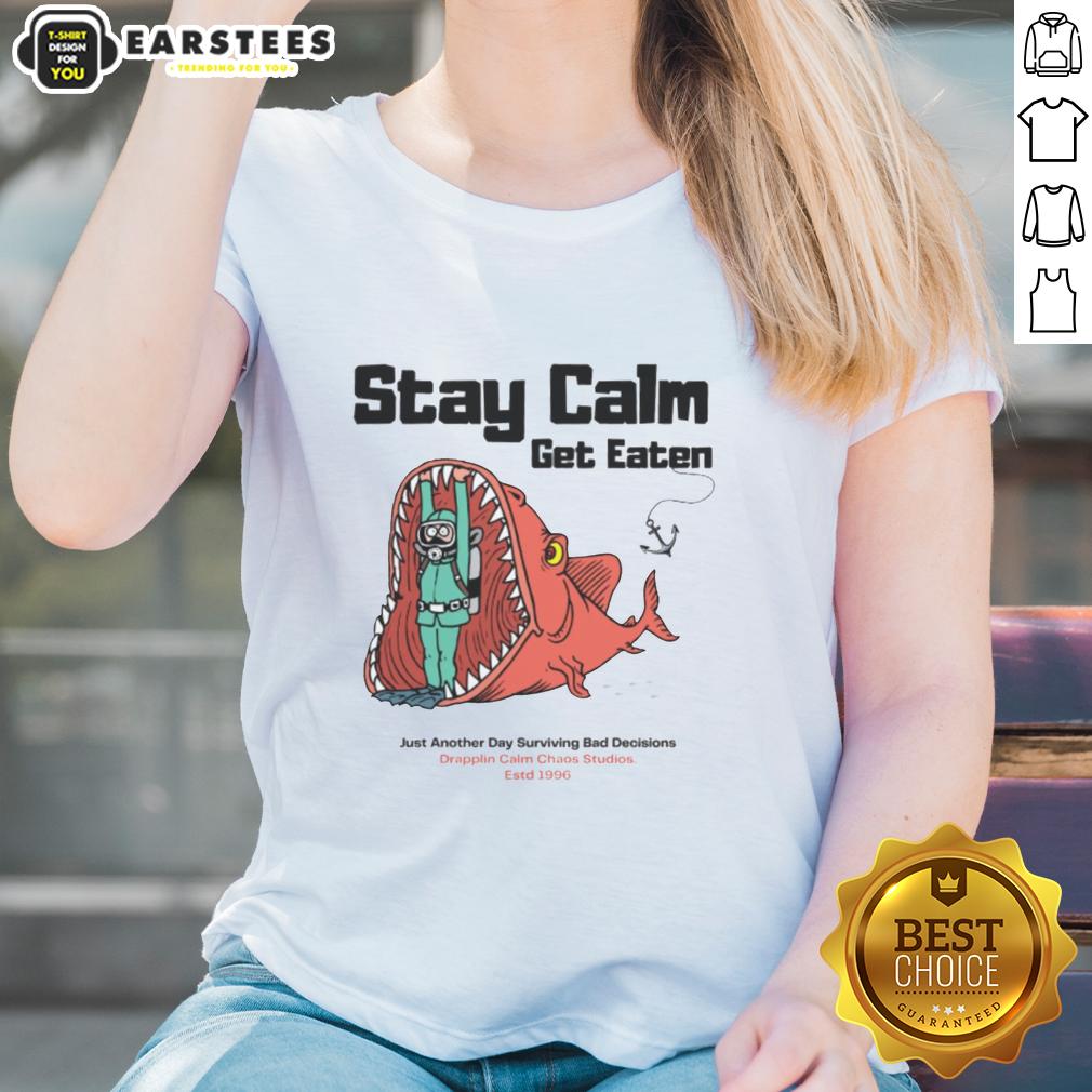 Funny Stay Calm Get Eaten Just Another Day Surviving Bad Decisions Diver T-Shirt - Image 3