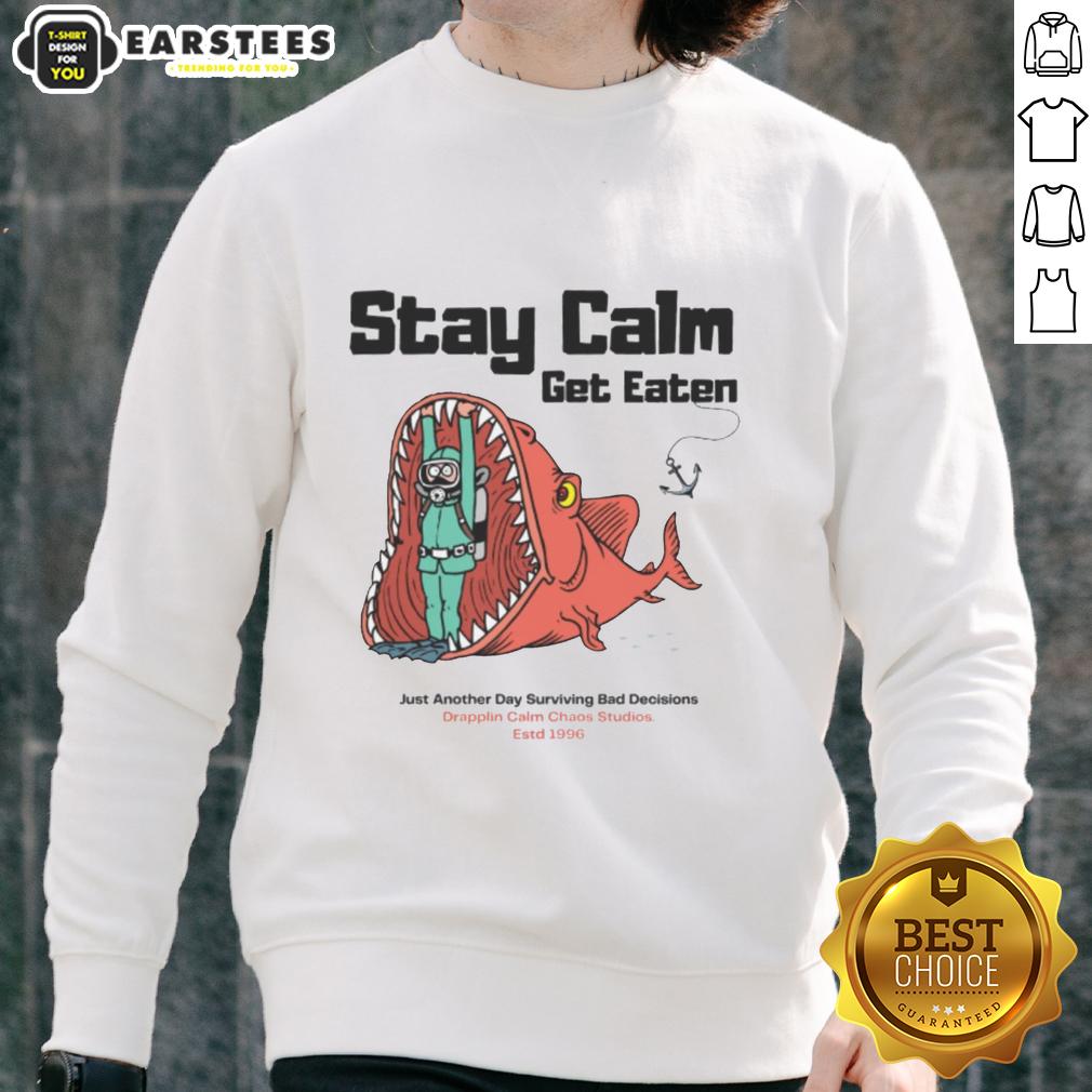 Funny Stay Calm Get Eaten Just Another Day Surviving Bad Decisions Diver T-Shirt - Image 5