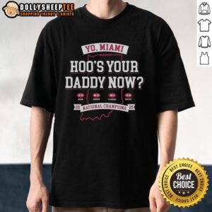 Awesome Indiana Hoosiers National Champions 2025 Hoo's Your Daddy Now Match Scores T-Shirt