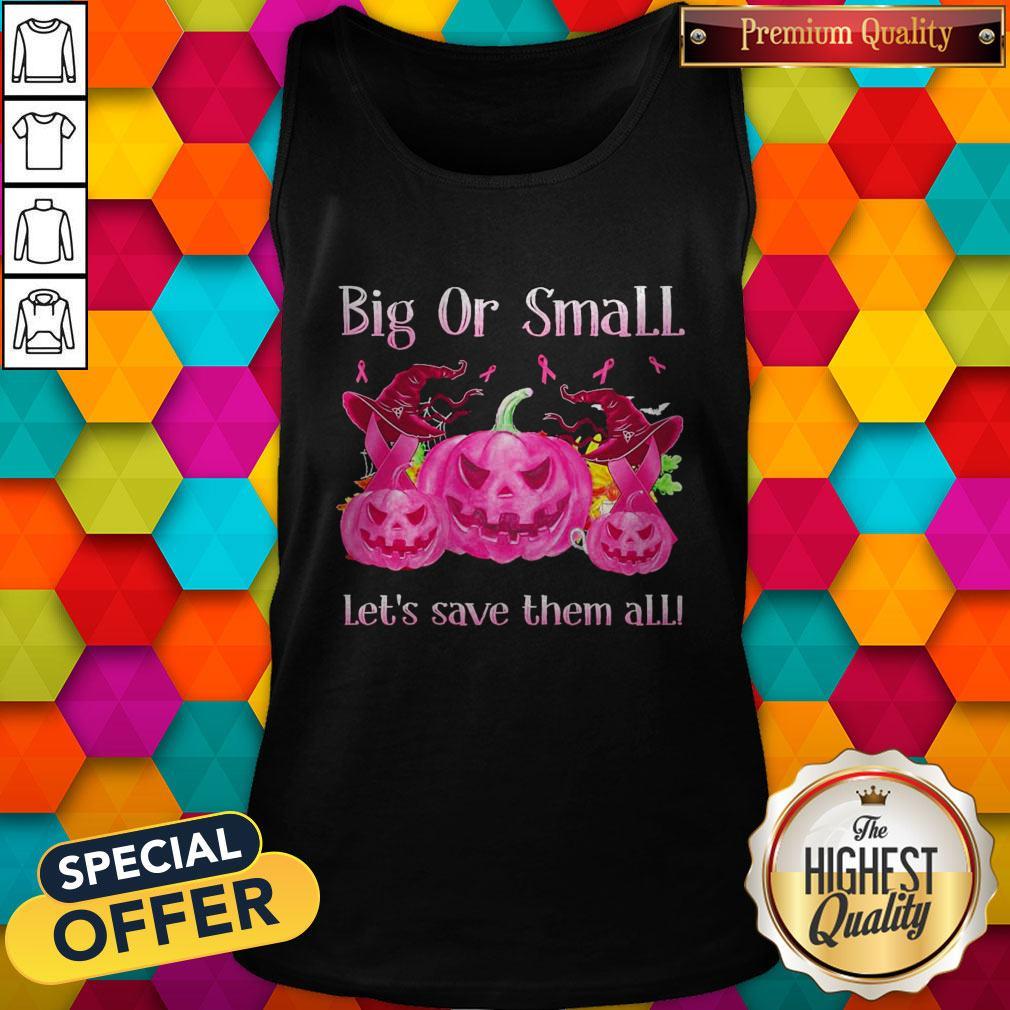 Big Or Small Lets Save Them All Pink Halloween Shirt - Image 3