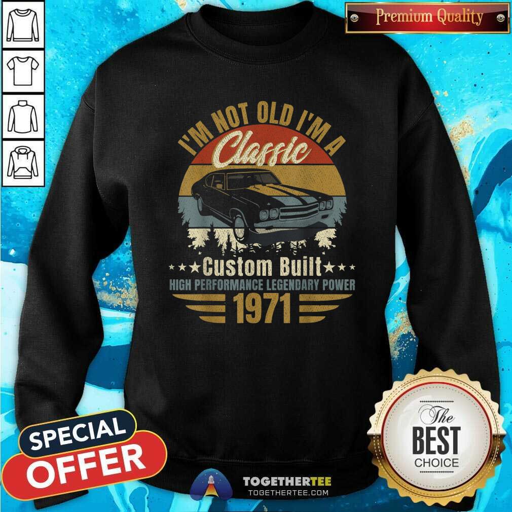 Premium I Am Not Old I Am A Classic Born 1971 Shirt - Image 2