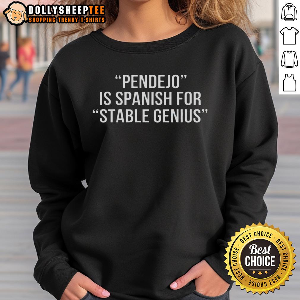 Premium Pendejo Is Spanish For Stable Genius T-Shirt - Image 5