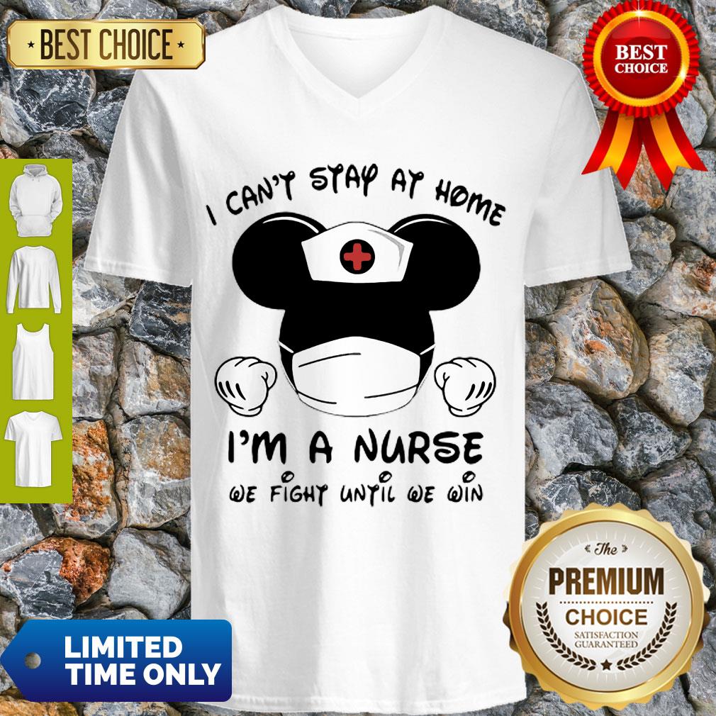 Hot Mickey Mouse Mask I Can’t Stay At Home I’m A Nurse We Fight When Others Can’t No More Shirt - Image 5
