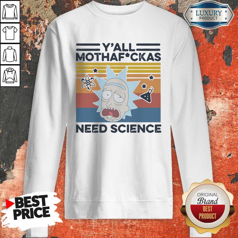 Awesome Y’all Mothafuckas Need Science Rick Vintage Shirt - Image 2