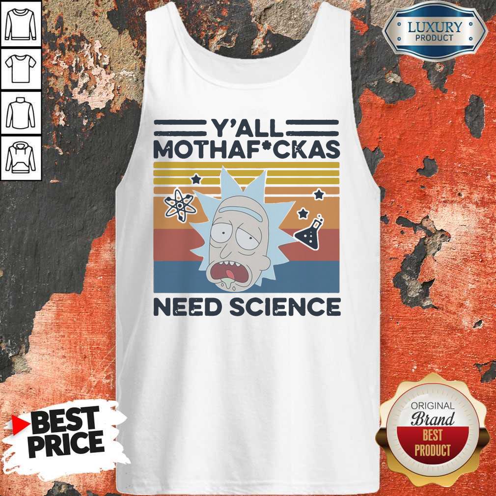 Awesome Y’all Mothafuckas Need Science Rick Vintage Shirt - Image 5