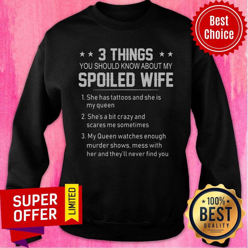 Spoiled Wife 3 Things You Should Know Shirt - Image 4