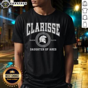 Awesome Clarisse Daughter Of Ares Battle Ready T-Shirt