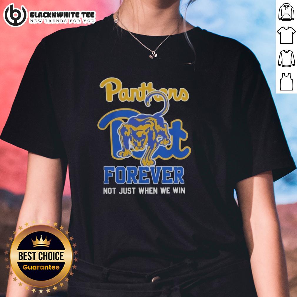Original Pittsburgh Panthers Mascot Forever Not Just When We Win Football T-Shirt - Image 3
