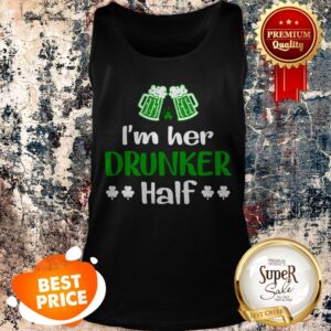 Alternative view of Nice I’m Her Drunker Half Couples Irish Gift St Patricks Day T-shirt
