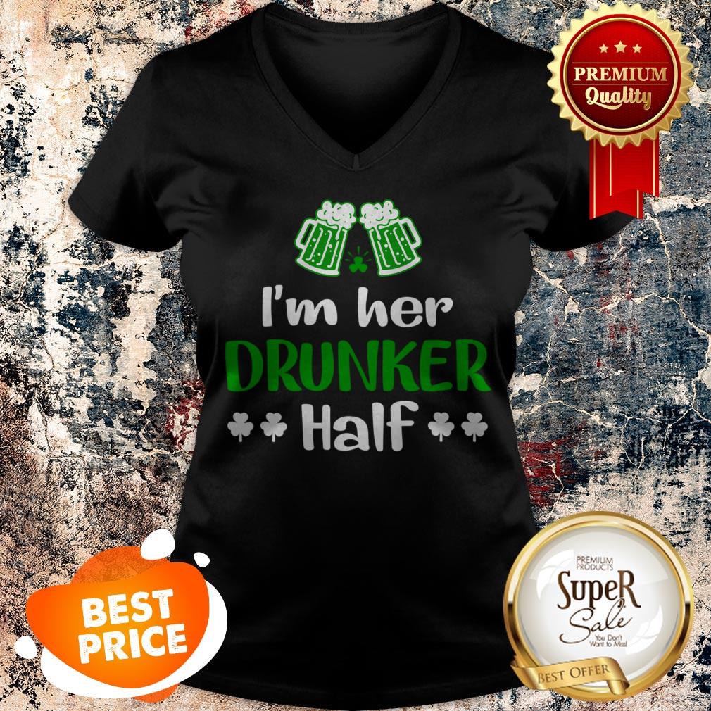Nice I’m Her Drunker Half Couples Irish Gift St Patricks Day T-shirt - Image 3