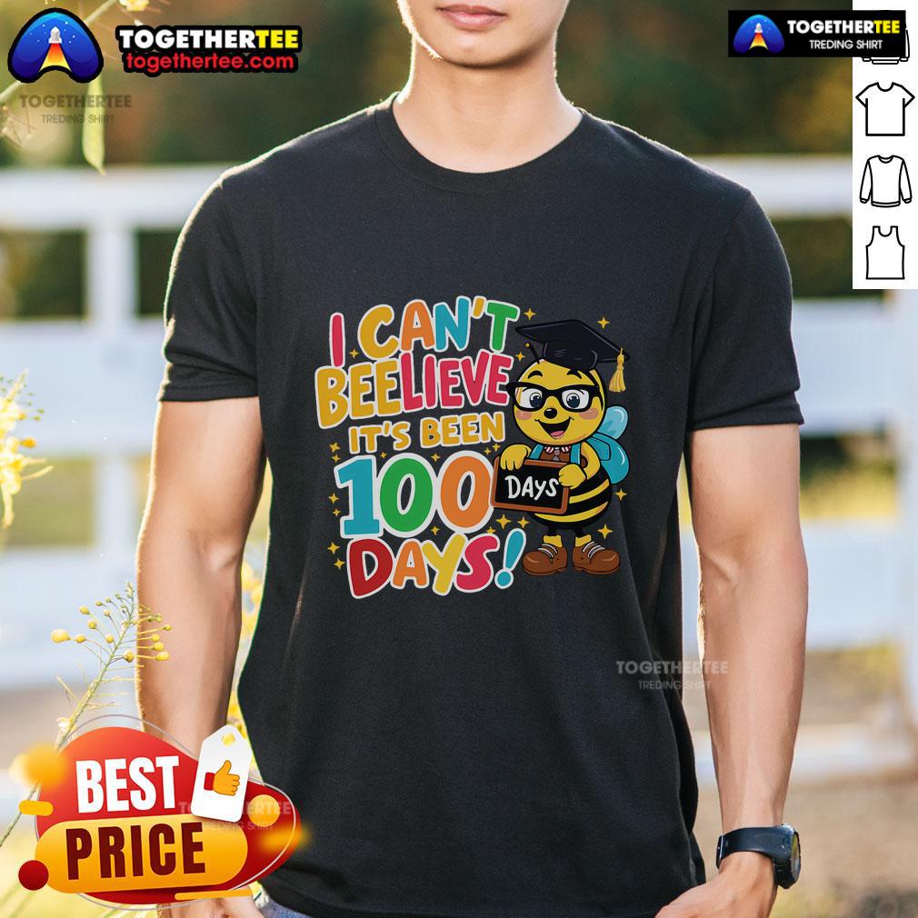 Premium I Can't Believe Its Been 100 Days Funny Bee 100th Day School T-Shirt