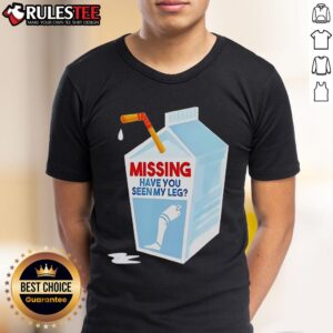 Funny Missing Have You Seen My Leg Milk Box T-Shirt