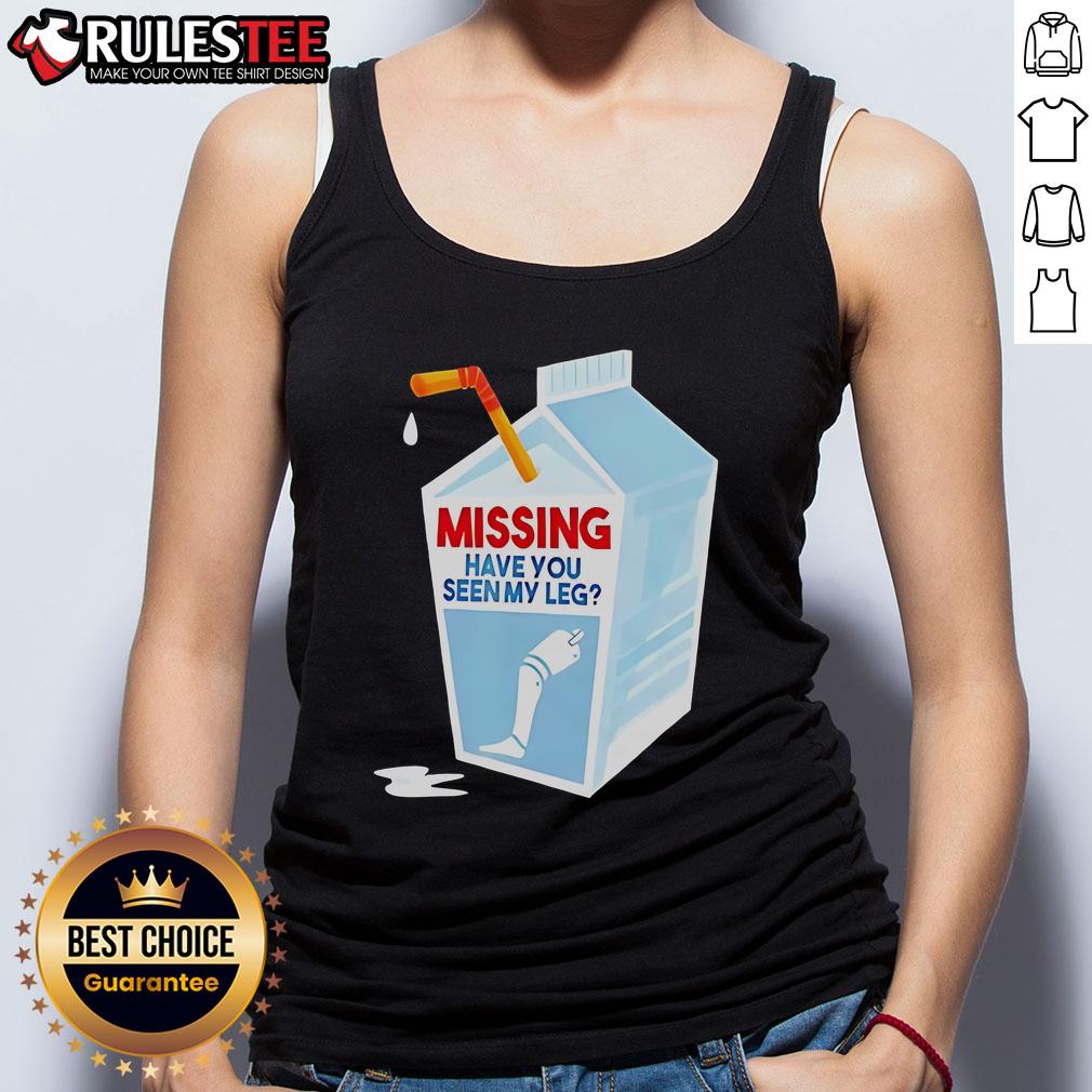 Funny Missing Have You Seen My Leg Milk Box T-Shirt - Image 4