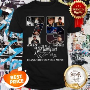 Nice 75 Years Of Neil Young’uns 1945 2020 Signature Thank You For Your Music Shirt