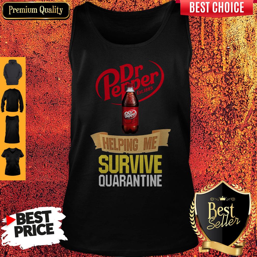 Premium Dr Pepper Helping Me Survive Quarantine Shirt - Image 3