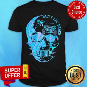Nice Skull Salty Lil Beach Shirt