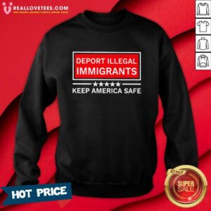 Alternative view of Deport Illegal Immigrants Keep America Safe Shirt
