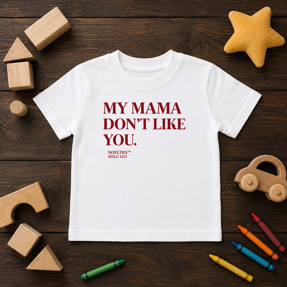 Official My Mama Don'T Like You Bold Quote Nofltrs Brand Established Since 2022 Shirt - Image 9
