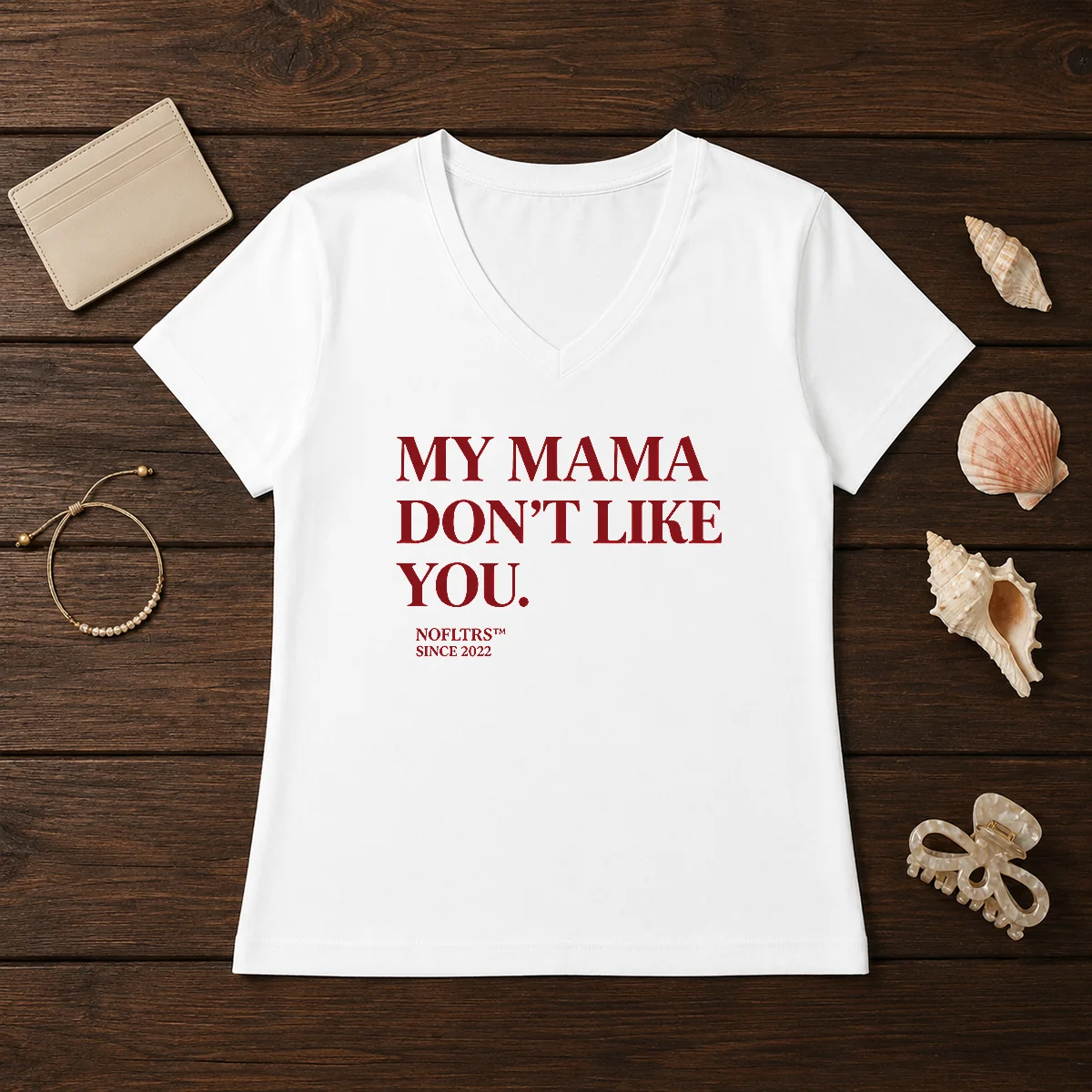 Official My Mama Don'T Like You Bold Quote Nofltrs Brand Established Since 2022 Shirt - Image 2