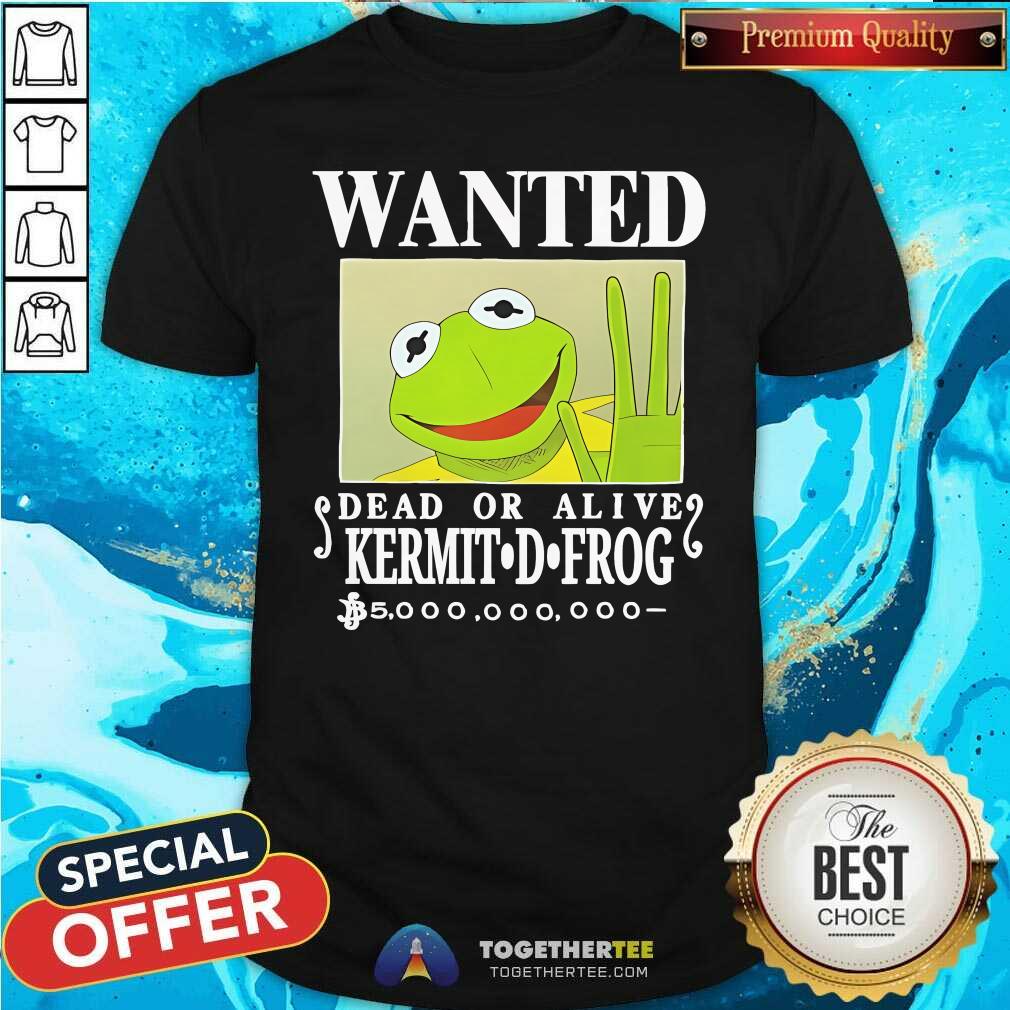 Good Wanted Dead Or Alive Kermit D. Frog T-Shirt