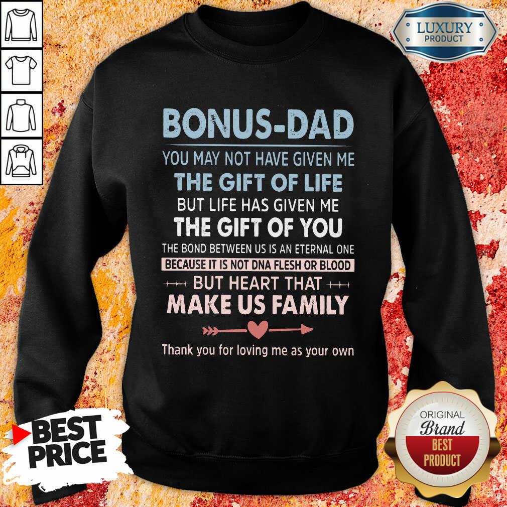 Bonus Dad The Gift For Life Make Us Family Shirt - Image 3