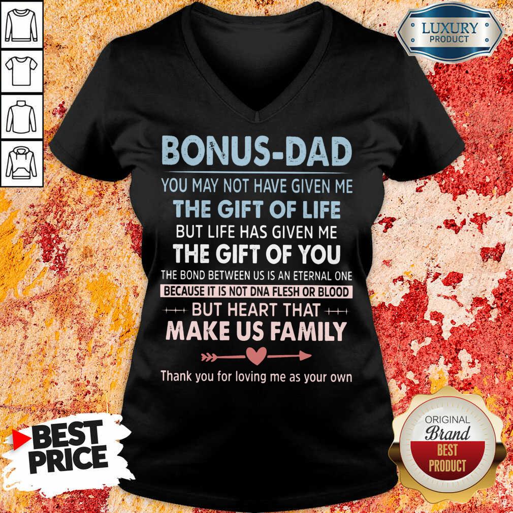 Bonus Dad The Gift For Life Make Us Family Shirt - Image 5
