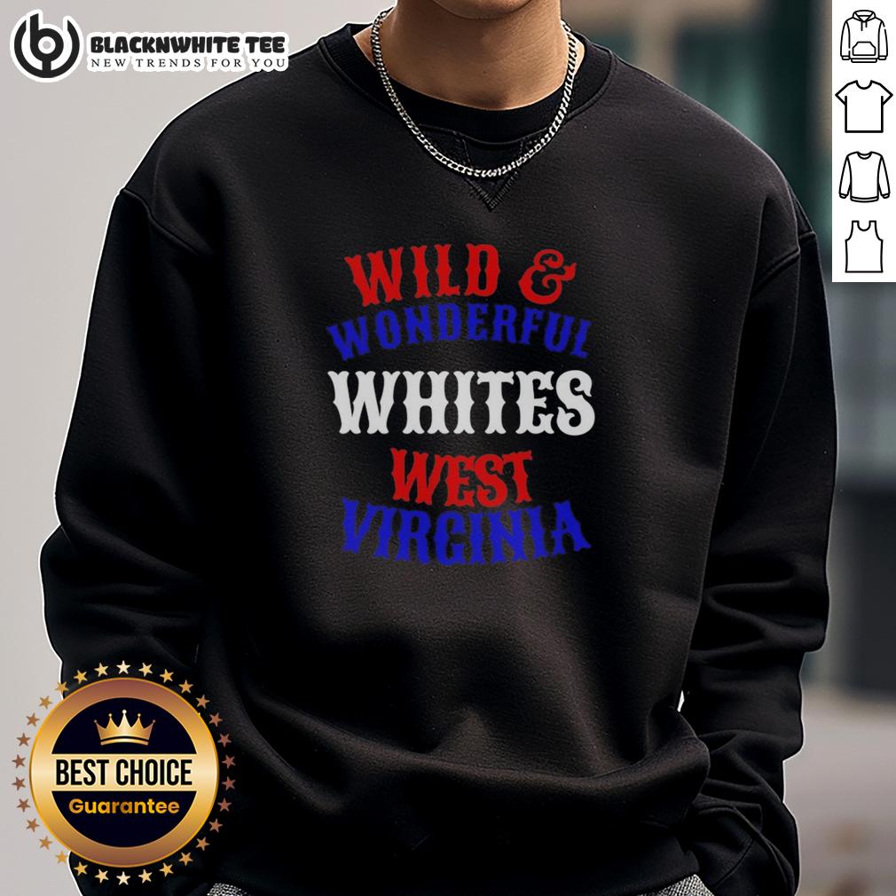 Good Wild And Wonderful Whites West Virginia T-Shirt - Image 5
