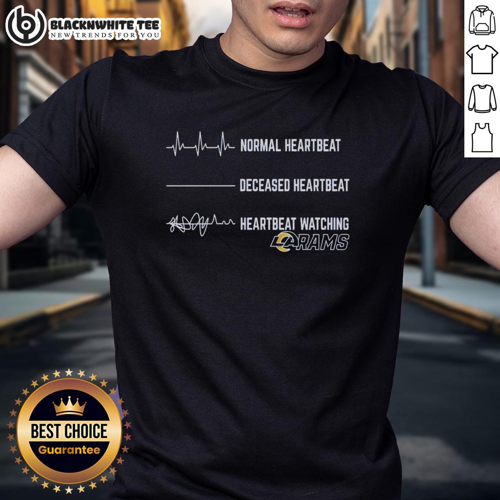 Official Normal Heartbeat Deceased Heartbeat Watching Los Angeles Rams T-Shirt