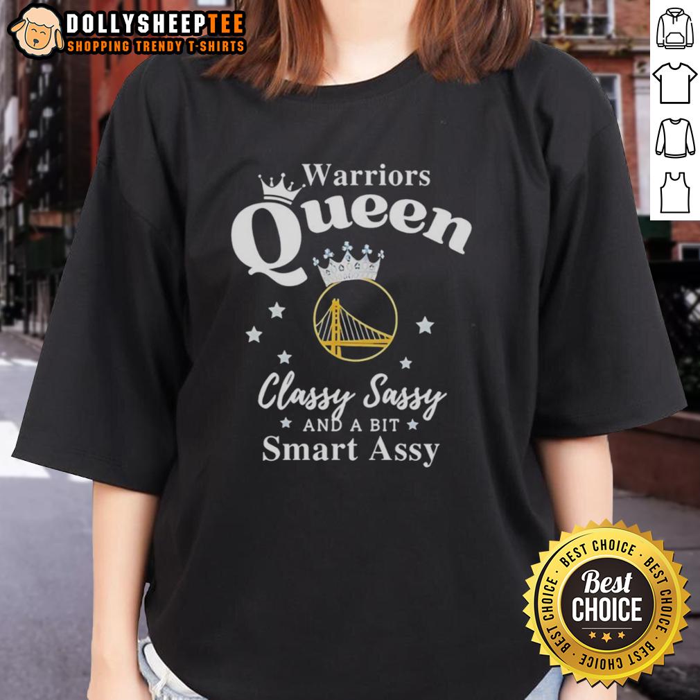 Original Golden State Warriors Queen Classy Sassy And A Bit Smart Assy T-Shirt - Image 3