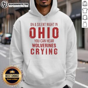Alternative view of Funny On A Silent Bight In Ohio State Buckeyes You Can Hear Michigan Wolverines Crying Shirt