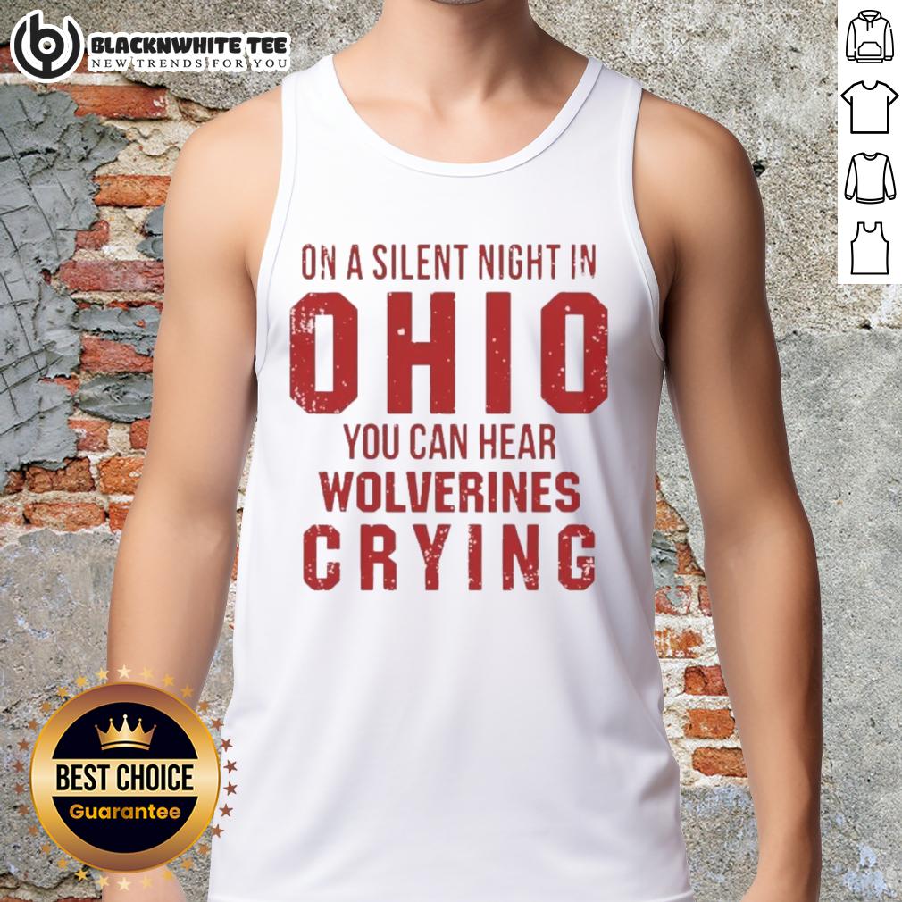 Funny On A Silent Bight In Ohio State Buckeyes You Can Hear Michigan Wolverines Crying Shirt - Image 4