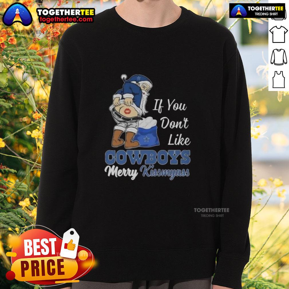 Top Santa Claus If You Don't Like Dallas Cowboys Merry Kissmyass T-Shirt - Image 5