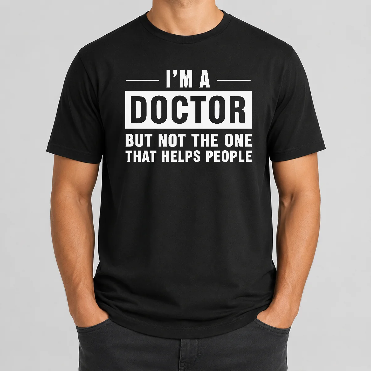 Hot I'm A Doctor But Not The One That Helps People Geek Shirt