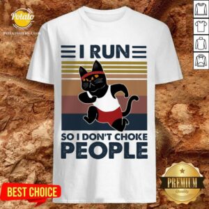 Hot I Run So I Don'T Choke People Shirt