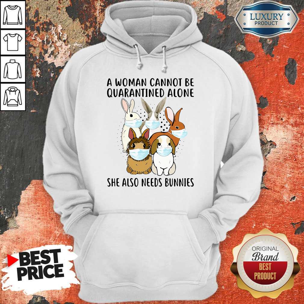 Top A Woman Cannot Be Quarantined Alone She Also Needs Bunnies Shirt - Image 3