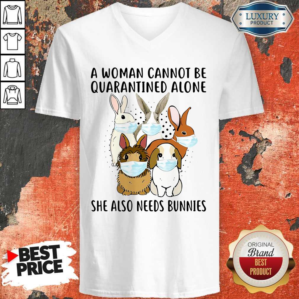 Top A Woman Cannot Be Quarantined Alone She Also Needs Bunnies Shirt - Image 4