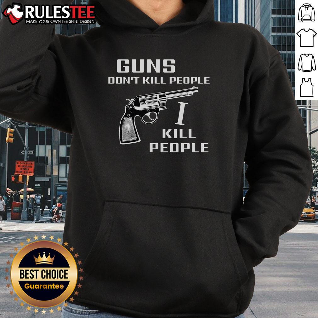 Official Guns Don't Kill People I Do Shirt - Image 2