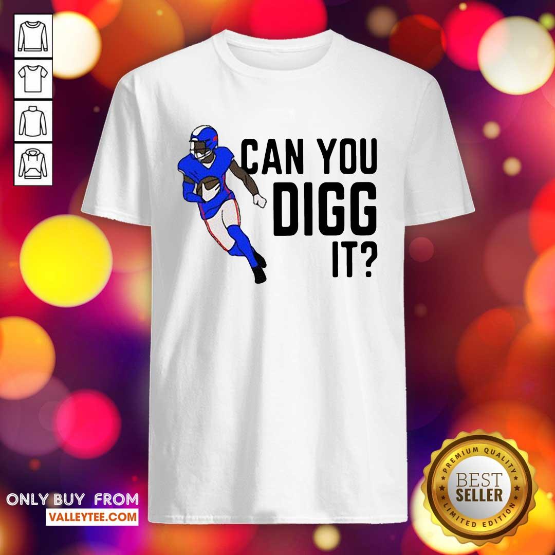Happy Buffalo Bills Can You Digg It Shirt
