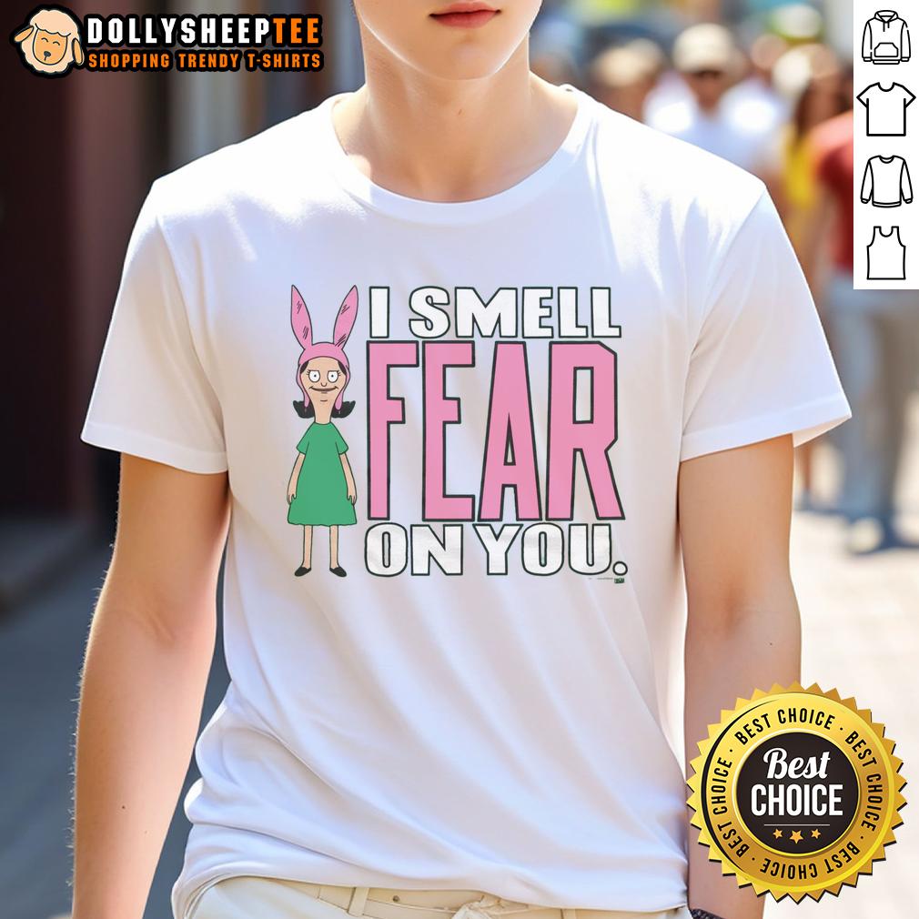 Awesome Bob's Burgers Louise I Smell Fear On You T-Shirt