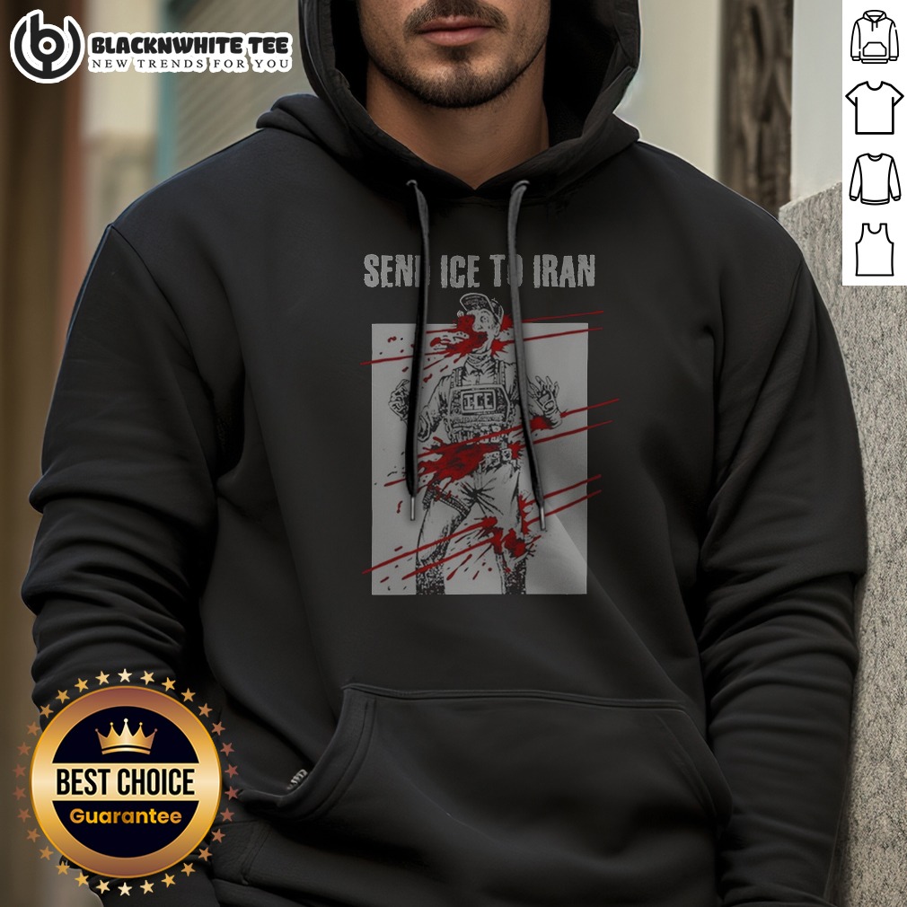 Good Send ICE To Iran Immigration Political Satire Shirt - Image 3