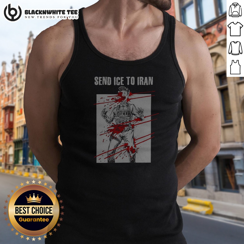 Good Send ICE To Iran Immigration Political Satire Shirt - Image 4