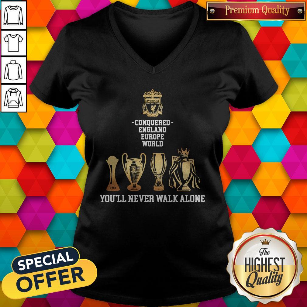 Official Liverpool Conquered England Europe World You’ll Never Walk Alone Shirt - Image 3
