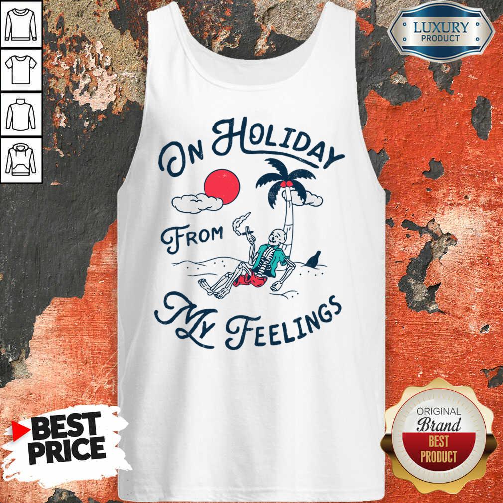 On Holiday From My Feelings Shirt - Image 2