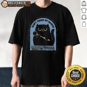 Cute Cat Don't Touch My Books T-Shirt